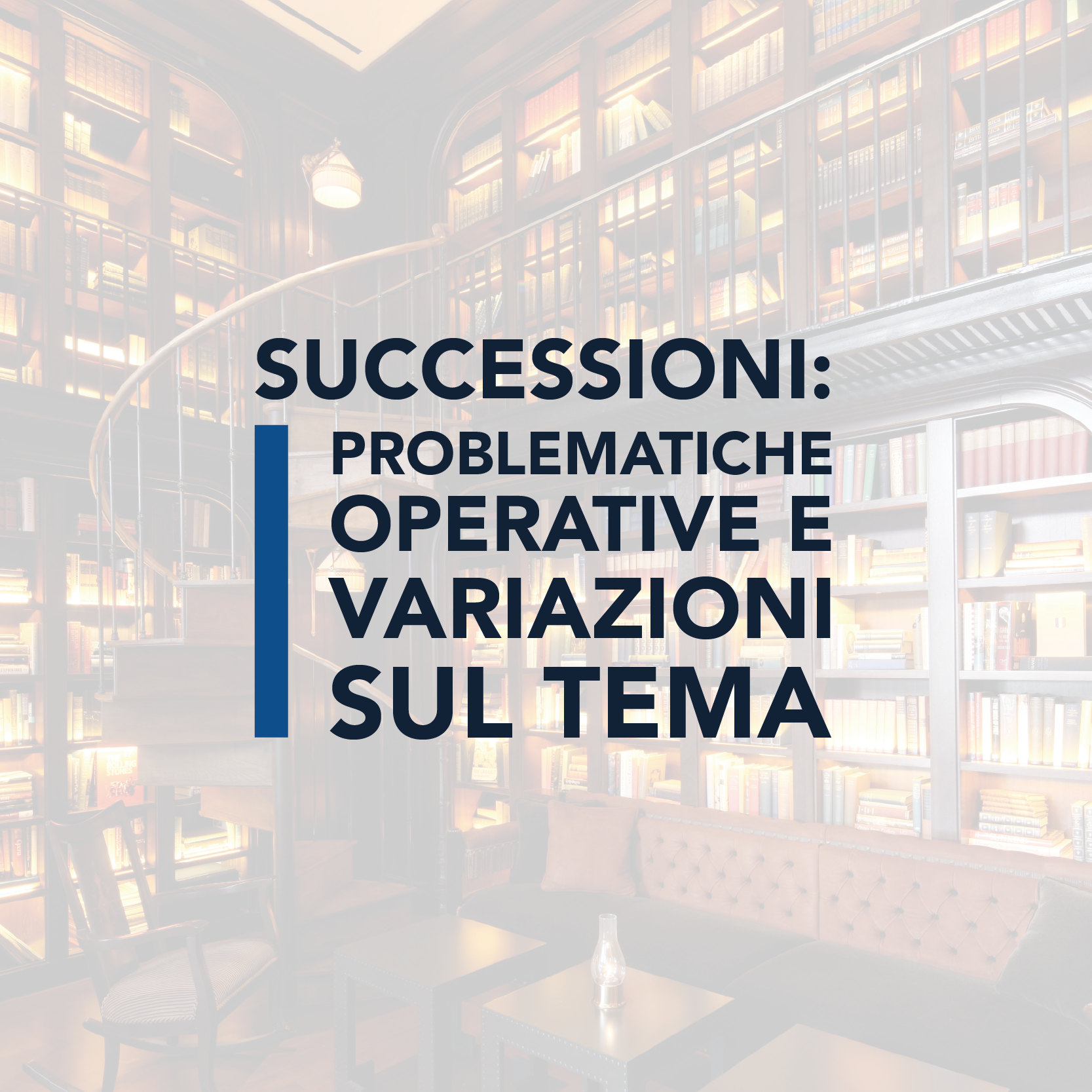 Successioni: problematiche operative e variazioni sul tema