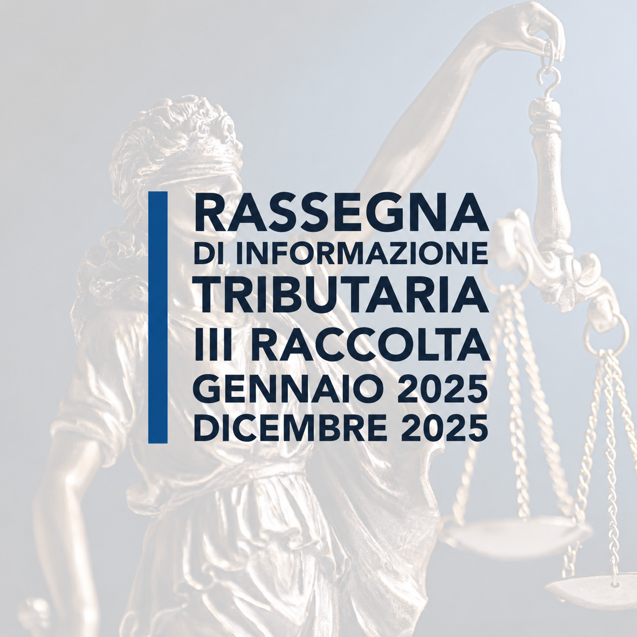 Rassegna di informazione tributaria III Raccolta gennaio 2025 – dicembre 2025